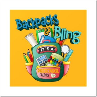 Backpacks and Bling it's a pre-school thing Posters and Art